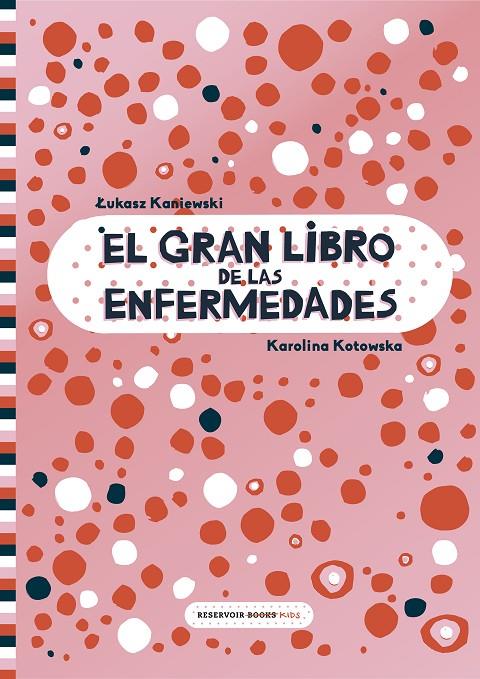 EL GRAN LIBRO DE LAS ENFERMEDADES | 9788417511999 | KANIEWSKI, LUKASZ/KOTOWSKA, KAROLINA | Llibreria Ombra | Llibreria online de Rubí, Barcelona | Comprar llibres en català i castellà online