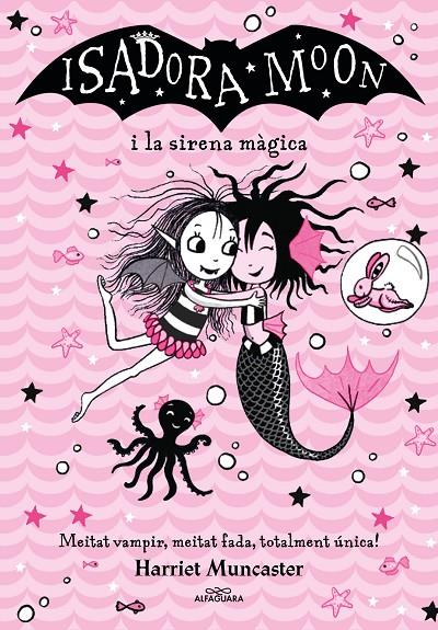 LA ISADORA MOON I LA SIRENA MÀGICA (GRANS HISTÒRIES DE LA ISADORA MOON 5) | 9788418915956 | MUNCASTER, HARRIET | Llibreria Ombra | Llibreria online de Rubí, Barcelona | Comprar llibres en català i castellà online