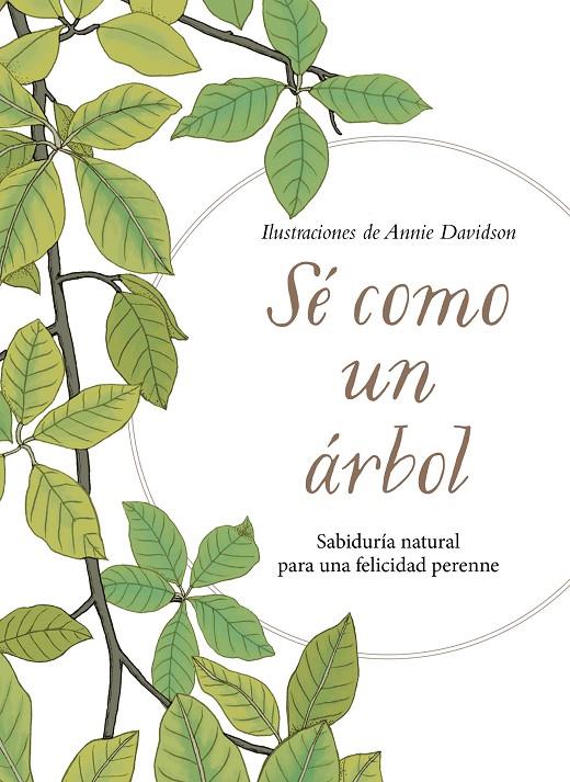 SÉ COMO UN ÁRBOL | 9788491294856 | DAVIDSON, ANNIE | Llibreria Ombra | Llibreria online de Rubí, Barcelona | Comprar llibres en català i castellà online