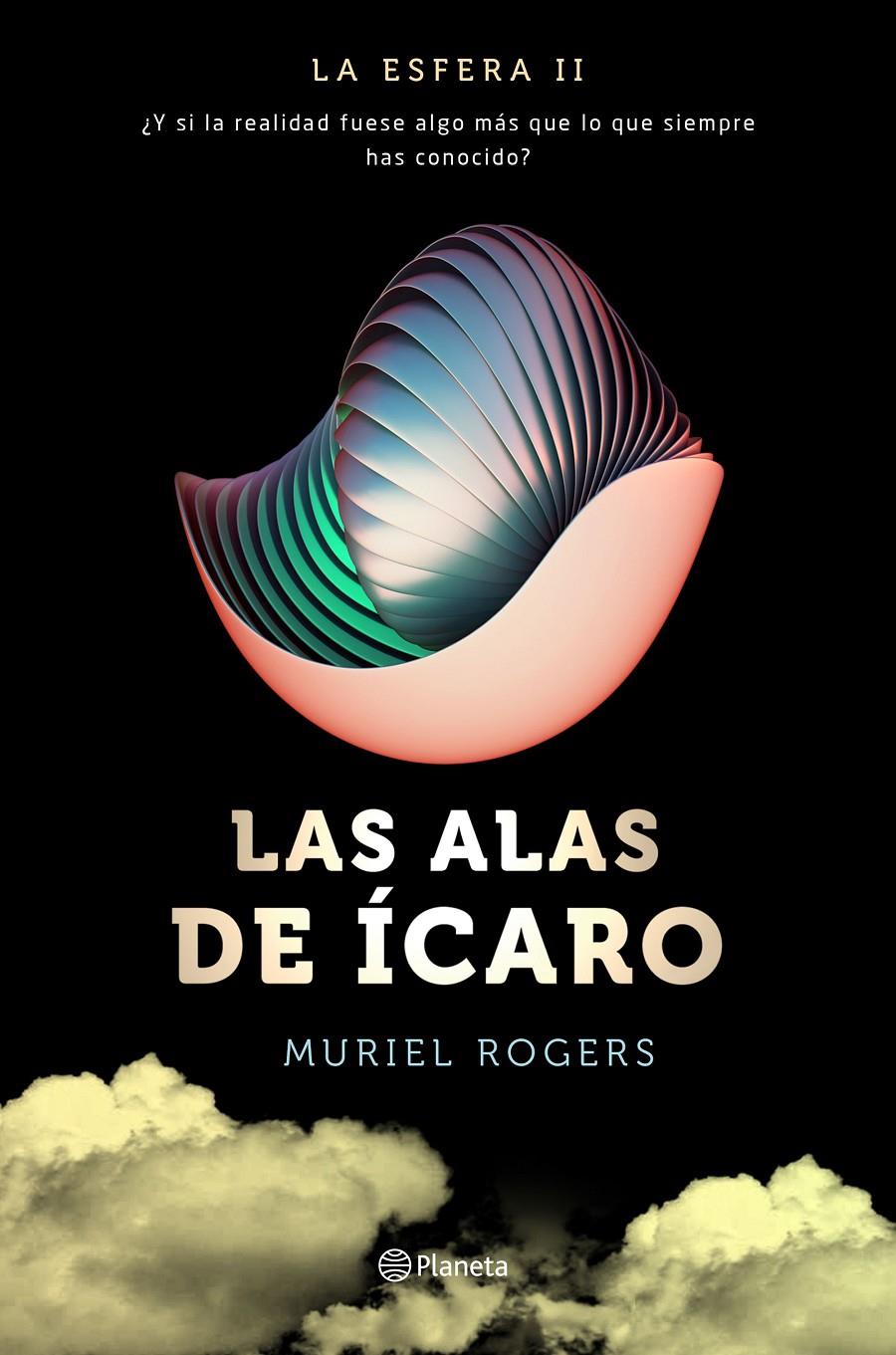 LA ESFERA. LAS ALAS DE ÍCARO (TRILOGÍA LA ESFERA 2) | 9788408157106 | MURIEL ROGERS | Llibreria Ombra | Llibreria online de Rubí, Barcelona | Comprar llibres en català i castellà online