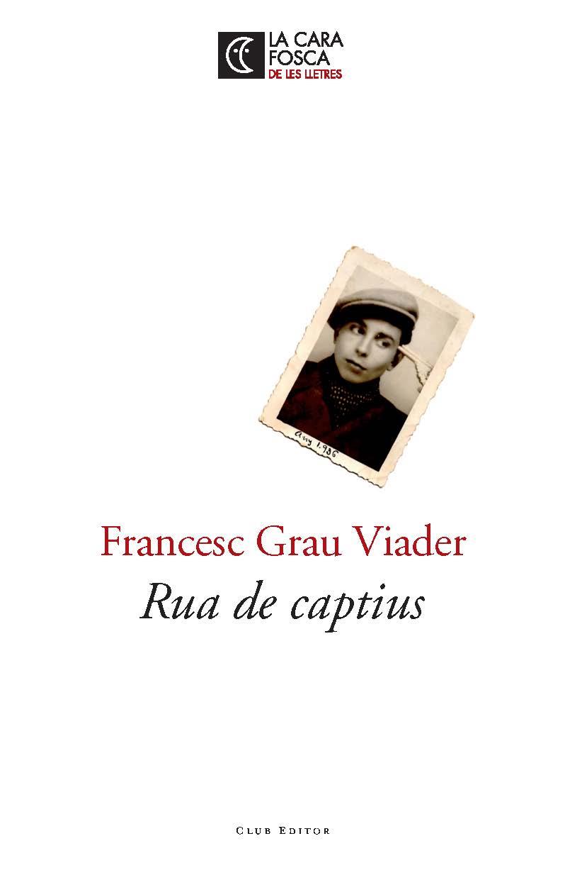 RUA DE CAPTIUS | 9788473291811 | FRANCESC GRAU VIADER | Llibreria Ombra | Llibreria online de Rubí, Barcelona | Comprar llibres en català i castellà online