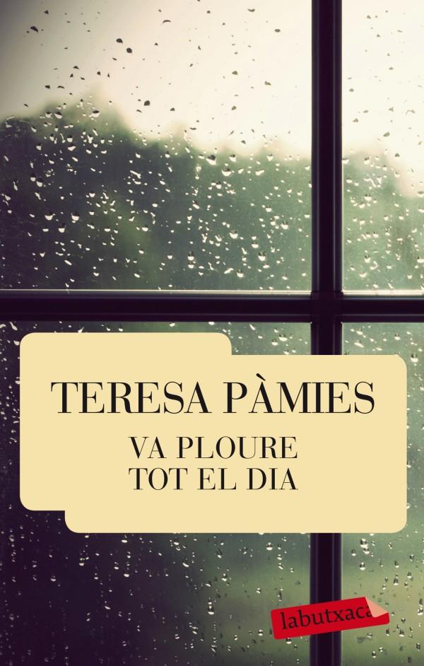 VA PLOURE TOT EL DIA | 9788429769463 | TERESA PAMIES | Llibreria Ombra | Llibreria online de Rubí, Barcelona | Comprar llibres en català i castellà online