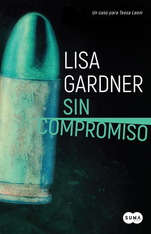 SIN COMPROMISO (AGENTE TESSA LEONI 2) | 9788491290926 | LISA GARDNER | Llibreria Ombra | Llibreria online de Rubí, Barcelona | Comprar llibres en català i castellà online