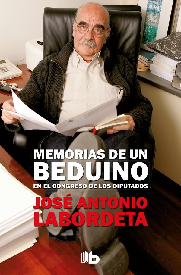 MEMORIAS DE UN BEDUINO EN EL CONGRESO DE LOS DIPUTADOS | 9788490705230 | JOSÉ ANTONIO LABORDETA | Llibreria Ombra | Llibreria online de Rubí, Barcelona | Comprar llibres en català i castellà online