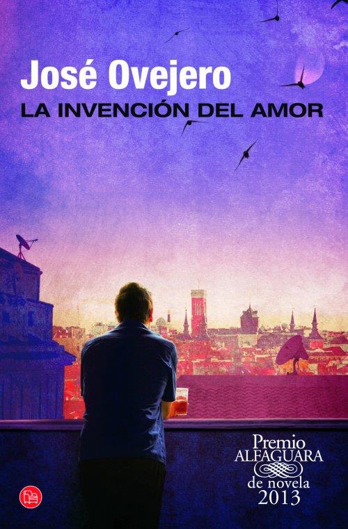 LA INVENCIÓN DEL AMOR (BOLSILLO) (PREMIO ALFAGUARA 2013) | 9788466327947 | OVEJERO, JOSÉ | Llibreria Ombra | Llibreria online de Rubí, Barcelona | Comprar llibres en català i castellà online