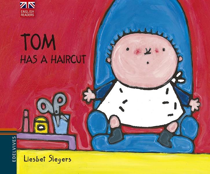 TOM HAS A HAIRCUT | 9788426394545 | LIESBET SLEGERS | Llibreria Ombra | Llibreria online de Rubí, Barcelona | Comprar llibres en català i castellà online