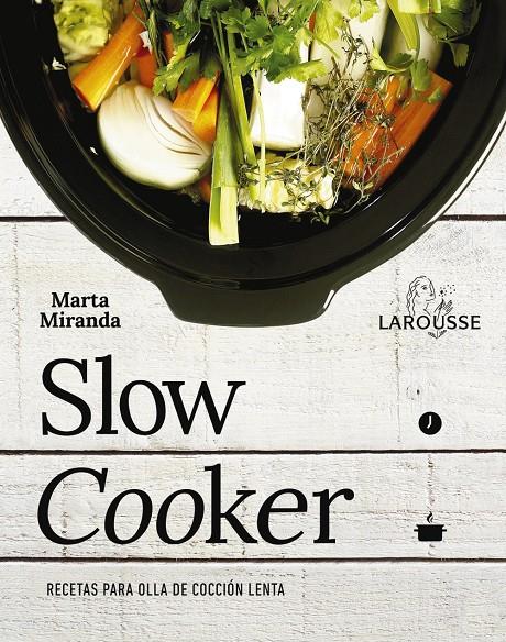 SLOW COOKER. RECETAS PARA OLLA DE COCCIÓN LENTA | 9788416641475 | MIRANDA ARBIZU, MARTA | Llibreria Ombra | Llibreria online de Rubí, Barcelona | Comprar llibres en català i castellà online