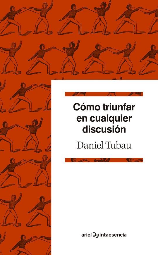 CÓMO TRIUNFAR EN CUALQUIER DISCUSIÓN | 9788434432659 | TUBAU, DANIEL | Llibreria Ombra | Llibreria online de Rubí, Barcelona | Comprar llibres en català i castellà online