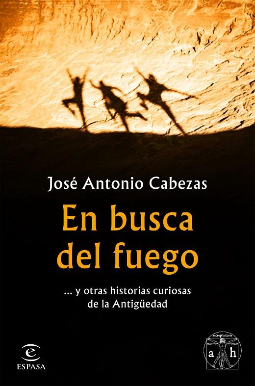 EN BUSCA DEL FUEGO | 9788467056563 | CABEZAS, JOSÉ ANTONIO | Llibreria Ombra | Llibreria online de Rubí, Barcelona | Comprar llibres en català i castellà online