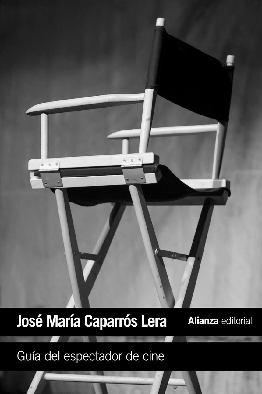 GUÍA DEL ESPECTADOR DE CINE | 9788491045984 | CAPARRÓS LERA, JOSÉ MARÍA | Llibreria Ombra | Llibreria online de Rubí, Barcelona | Comprar llibres en català i castellà online