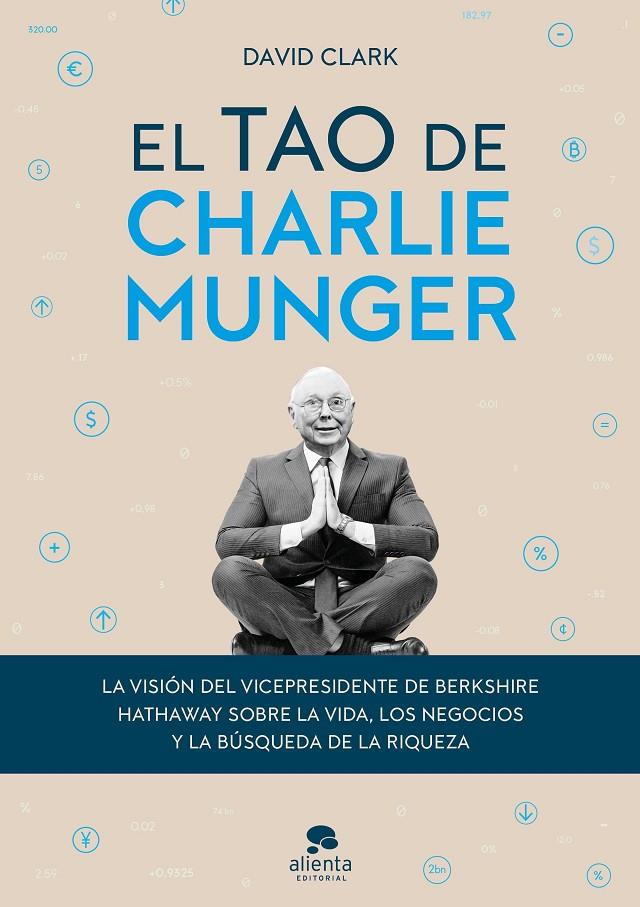 EL TAO DE CHARLIE MUNGER | 9788413440842 | CLARK, DAVID | Llibreria Ombra | Llibreria online de Rubí, Barcelona | Comprar llibres en català i castellà online