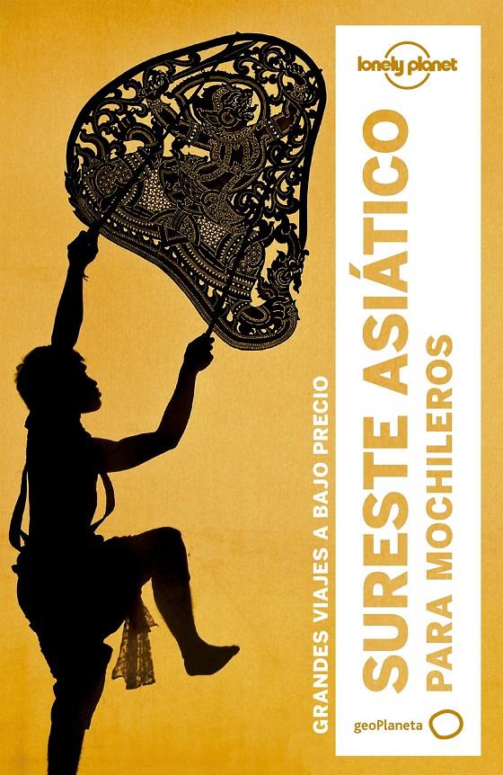 SURESTE ASIÁTICO PARA MOCHILEROS 5 | 9788408164388 | NICK RAY/SIMON RICHMOND/CHINA WILLIAMS/RICHARD WATERS/IAIN STEWART/RYAN VER BERKMOES/ISABEL ALBISTON | Llibreria Ombra | Llibreria online de Rubí, Barcelona | Comprar llibres en català i castellà online