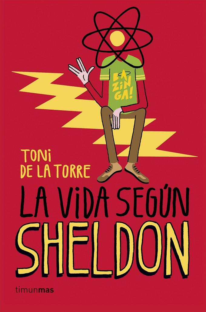 LA VIDA SEGÚN SHELDON | 9788448020774 | TONI DE LA TORRE | Llibreria Ombra | Llibreria online de Rubí, Barcelona | Comprar llibres en català i castellà online