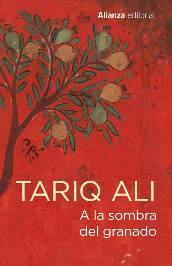 A LA SOMBRA DEL GRANADO | 9788491049029 | ALI, TARIQ | Llibreria Ombra | Llibreria online de Rubí, Barcelona | Comprar llibres en català i castellà online