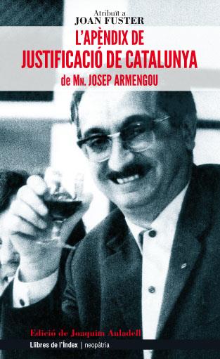 L'APÈNDIX DE JUSTIFICACIÓ DE CATALUNYA DE MOSSEN JOSEP ARMENGOU | 9788494008870 | JOAN FUSTER - JOAQUIM AULADELL | Llibreria Ombra | Llibreria online de Rubí, Barcelona | Comprar llibres en català i castellà online