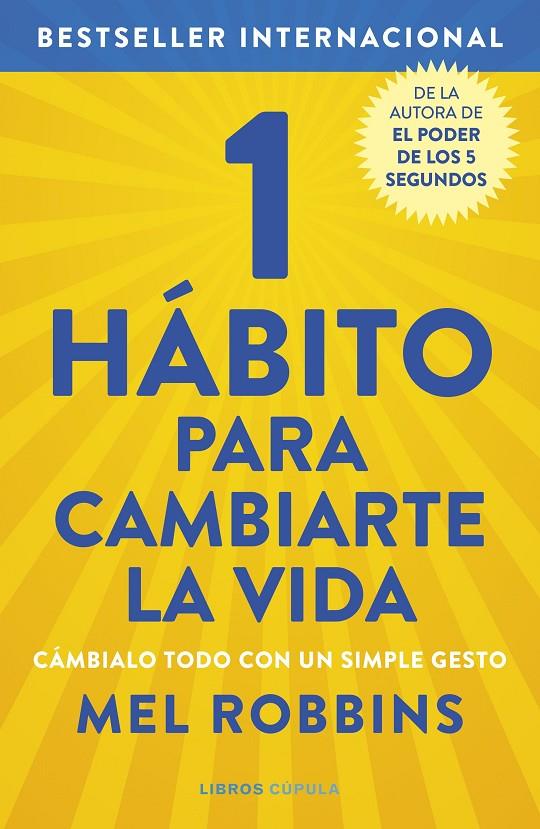 1 HÁBITO PARA CAMBIARTE LA VIDA | 9788448029098 | ROBBINS, MEL | Llibreria Ombra | Llibreria online de Rubí, Barcelona | Comprar llibres en català i castellà online