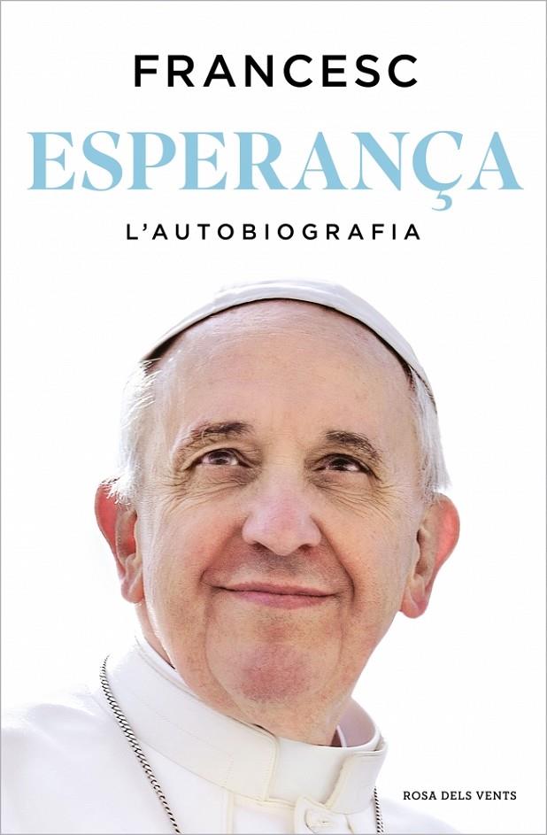 ESPERANÇA. L'AUTOBIOGRAFIA | 9788410256699 | PAPA FRANCESC | Llibreria Ombra | Llibreria online de Rubí, Barcelona | Comprar llibres en català i castellà online