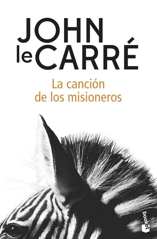 LA CANCIÓN DE LOS MISIONEROS | 9788408216575 | LE CARRÉ, JOHN | Llibreria Ombra | Llibreria online de Rubí, Barcelona | Comprar llibres en català i castellà online