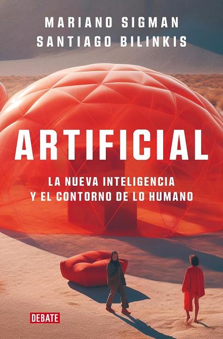 ARTIFICIAL | 9788419642677 | SIGMAN, MARIANO/BILINKIS, SANTIAGO | Llibreria Ombra | Llibreria online de Rubí, Barcelona | Comprar llibres en català i castellà online