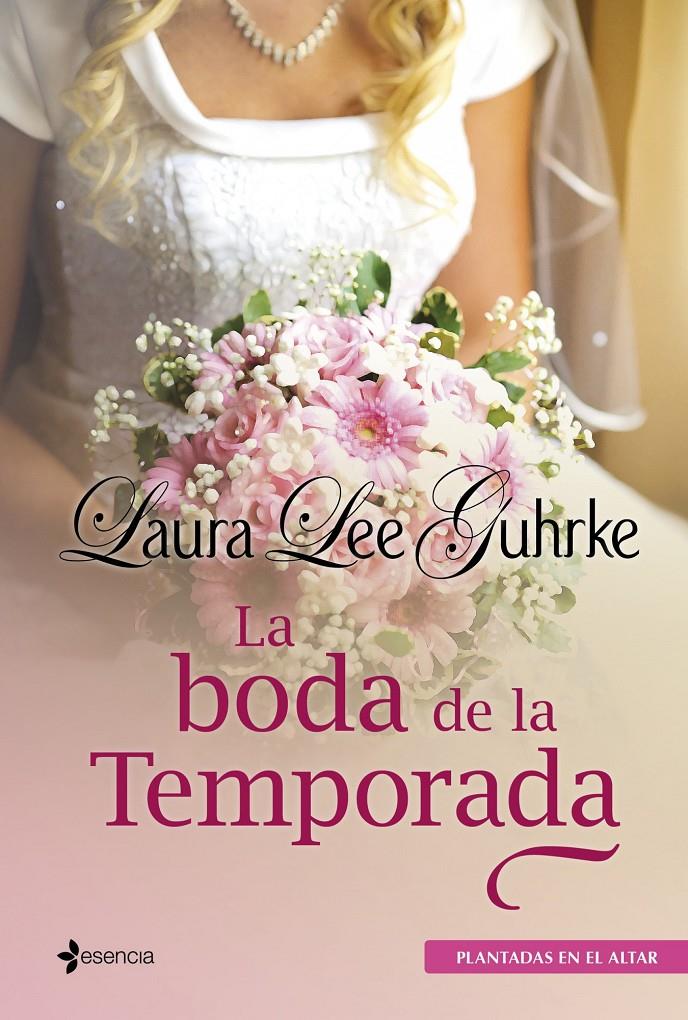 LA BODA DE LA TEMPORADA | 9788408009689 | LAURA LEE GUHRKE | Llibreria Ombra | Llibreria online de Rubí, Barcelona | Comprar llibres en català i castellà online