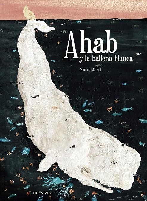 AHAB Y LA BALLENA BLANCA | 9788426394613 | MARTINEZ SOLER, MANUEL | Llibreria Ombra | Llibreria online de Rubí, Barcelona | Comprar llibres en català i castellà online