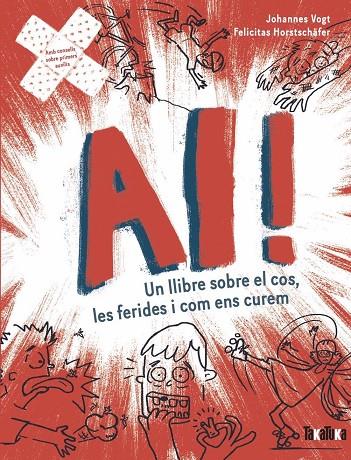 AI! UN LLIBRE SOBRE EL COS, LES FERIDES I COM ENS CUREM | 9788418821929 | VOGT, JOHANNES/HORSTCHÄFER, FELICITES | Llibreria Ombra | Llibreria online de Rubí, Barcelona | Comprar llibres en català i castellà online