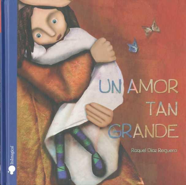 UN AMOR TAN GRANDE | 9788497806602 | DÍAZ REGUERA, RAQUEL | Llibreria Ombra | Llibreria online de Rubí, Barcelona | Comprar llibres en català i castellà online