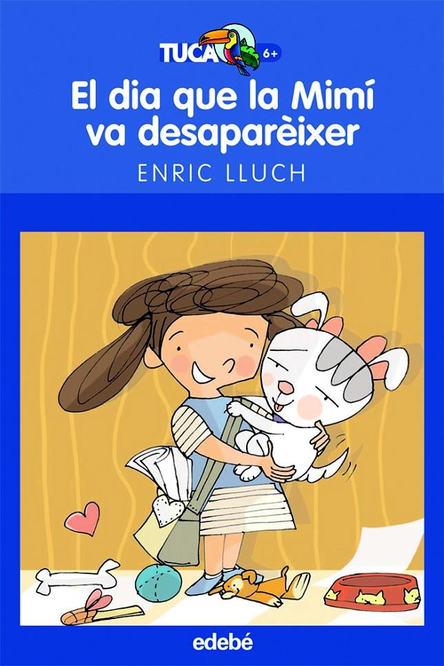 EL DIA QUE LA MIMÍ VA DESAPARÈIXER | 9788423693375 | LLUCH I GIRBÉS, ENRIC | Llibreria Ombra | Llibreria online de Rubí, Barcelona | Comprar llibres en català i castellà online