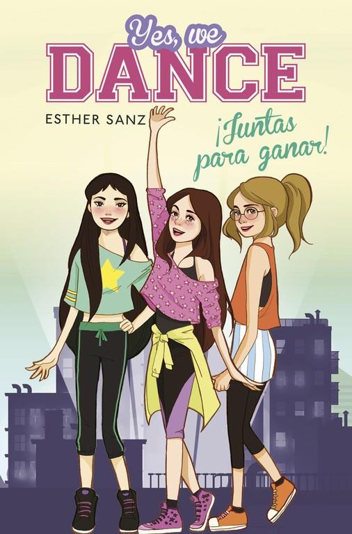 YES, WE DANCE. ¡JUNTAS PARA GANAR! | 9788490434239 | SANZ,ESTHER | Llibreria Ombra | Llibreria online de Rubí, Barcelona | Comprar llibres en català i castellà online