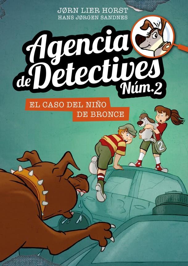 AGENCIA DE DETECTIVES NÚM. 2 - 7. EL CASO DEL NIÑO DE BRONCE | 9788424663131 | HORST, JORN LIER | Llibreria Ombra | Llibreria online de Rubí, Barcelona | Comprar llibres en català i castellà online