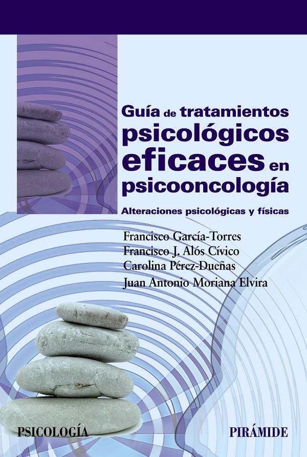 GUÍA DE TRATAMIENTOS PSICOLÓGICOS EFICACES EN PSICOONCOLOGÍA | 9788436835342 | GARCÍA- TORRES, FRANCISCO/ALÓS CÍVICO, FRANCISCO J./PÉREZ- DUEÑAS, CAROLINA/MORIANA ELVIRA, JUAN ANT | Llibreria Ombra | Llibreria online de Rubí, Barcelona | Comprar llibres en català i castellà online