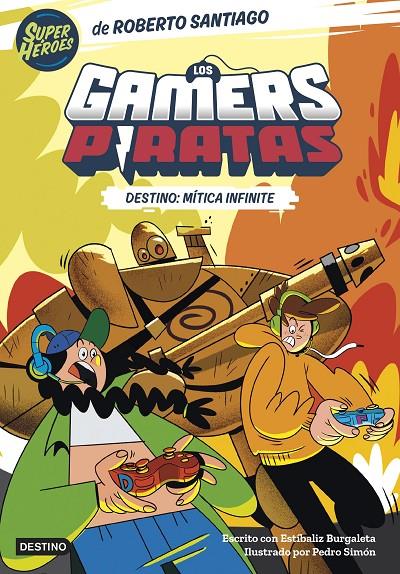 LOS GAMERS PIRATAS 1. DESTINO: MÍTICA INFINITE | 9788408260226 | SANTIAGO, ROBERTO/BURGALETA, ESTÍBALIZ | Llibreria Ombra | Llibreria online de Rubí, Barcelona | Comprar llibres en català i castellà online