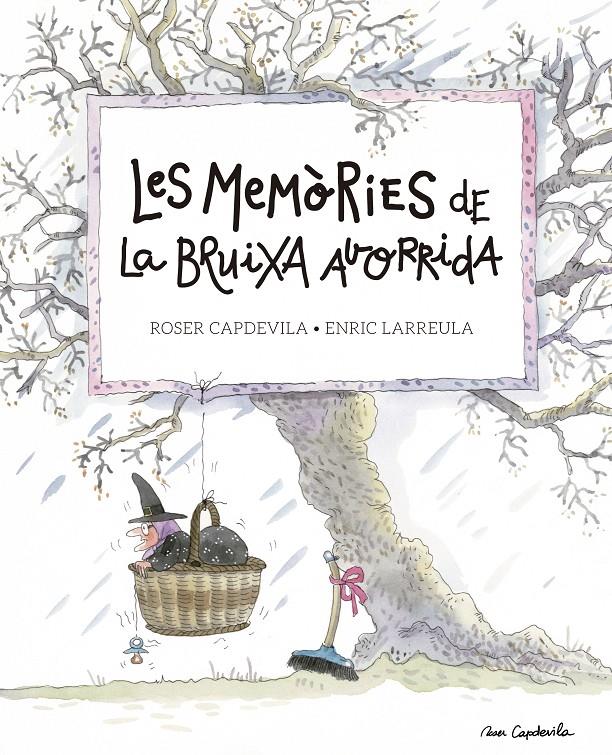 LES MEMÒRIES DE LA BRUIXA AVORRIDA | 9788416139200 | ROSER CAPDEVILA - ENRIC LARREULA | Llibreria Ombra | Llibreria online de Rubí, Barcelona | Comprar llibres en català i castellà online