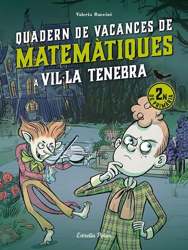 VIL·LA TENEBRA. QUADERN DE VACANCES DE MATEMÀTIQUES. 2N DE PRIMÀRIA | 9788413898230 | RAZZINI, VALERIA | Llibreria Ombra | Llibreria online de Rubí, Barcelona | Comprar llibres en català i castellà online