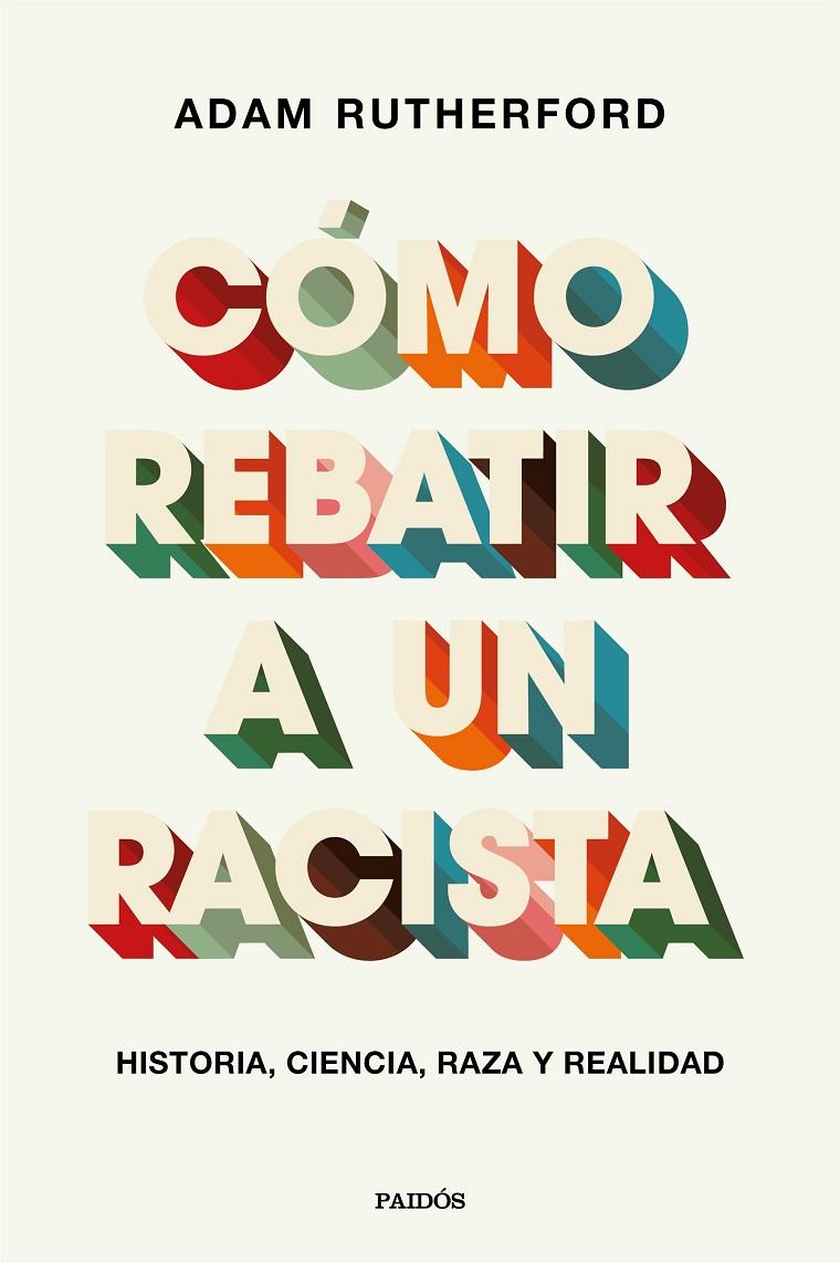 CÓMO REBATIR A UN RACISTA | 9788449337970 | RUTHERFORD, ADAM | Llibreria Ombra | Llibreria online de Rubí, Barcelona | Comprar llibres en català i castellà online