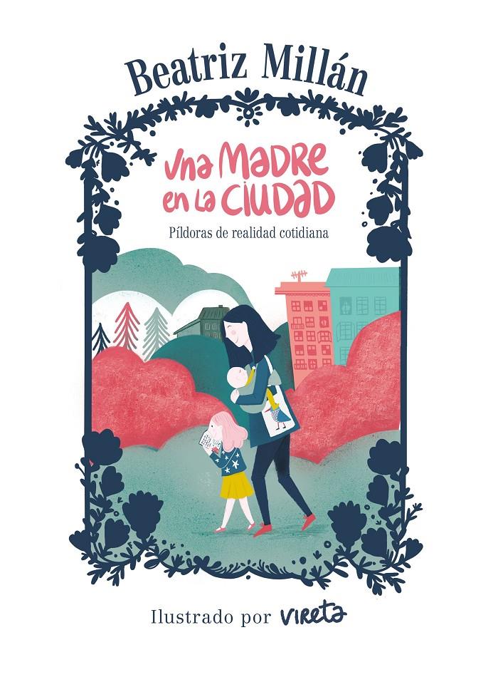 UNA MADRE EN LA CIUDAD | 9788416890682 | MILLÁN, BEATRIZ/VIRETA | Llibreria Ombra | Llibreria online de Rubí, Barcelona | Comprar llibres en català i castellà online