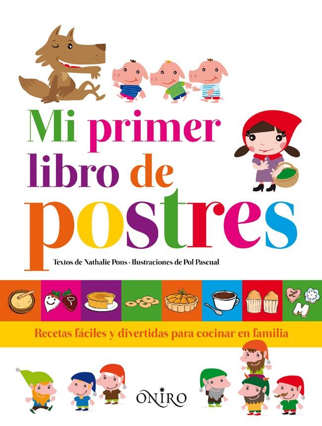 MI PRIMER LIBRO DE POSTRES | 9788497546874 | NATHALIE PONS | Llibreria Ombra | Llibreria online de Rubí, Barcelona | Comprar llibres en català i castellà online