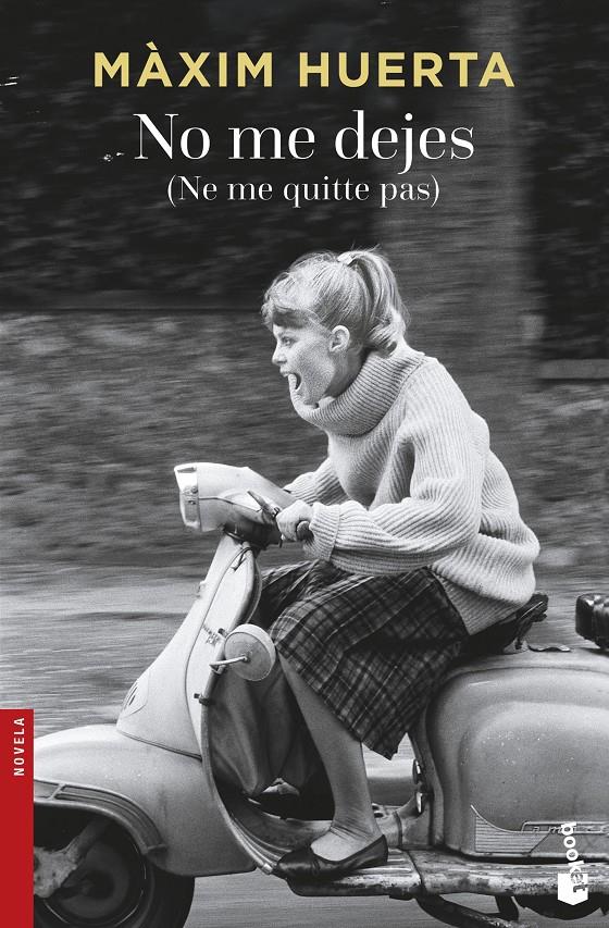 NO ME DEJES (NE ME QUITTE PAS) | 9788467046779 | MÀXIM HUERTA | Llibreria Ombra | Llibreria online de Rubí, Barcelona | Comprar llibres en català i castellà online