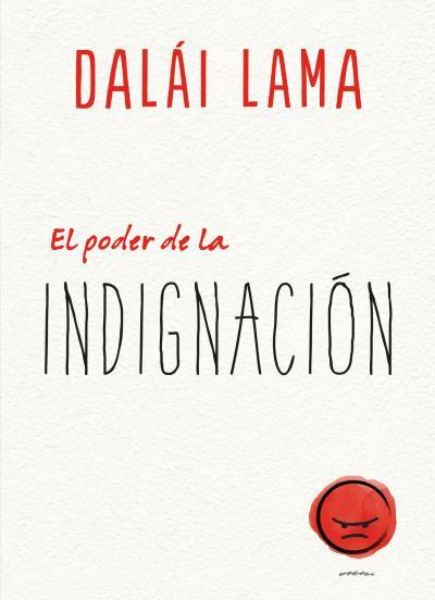 EL PODER DE LA INDIGNACIÓN | 9788417694265 | LAMA, DALAI/UEDA, NORIYUKI | Llibreria Ombra | Llibreria online de Rubí, Barcelona | Comprar llibres en català i castellà online