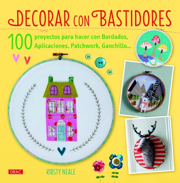 DECORAR CON BASTIDORES | 9788498744095 | NEALE, KIRSTY | Llibreria Ombra | Llibreria online de Rubí, Barcelona | Comprar llibres en català i castellà online