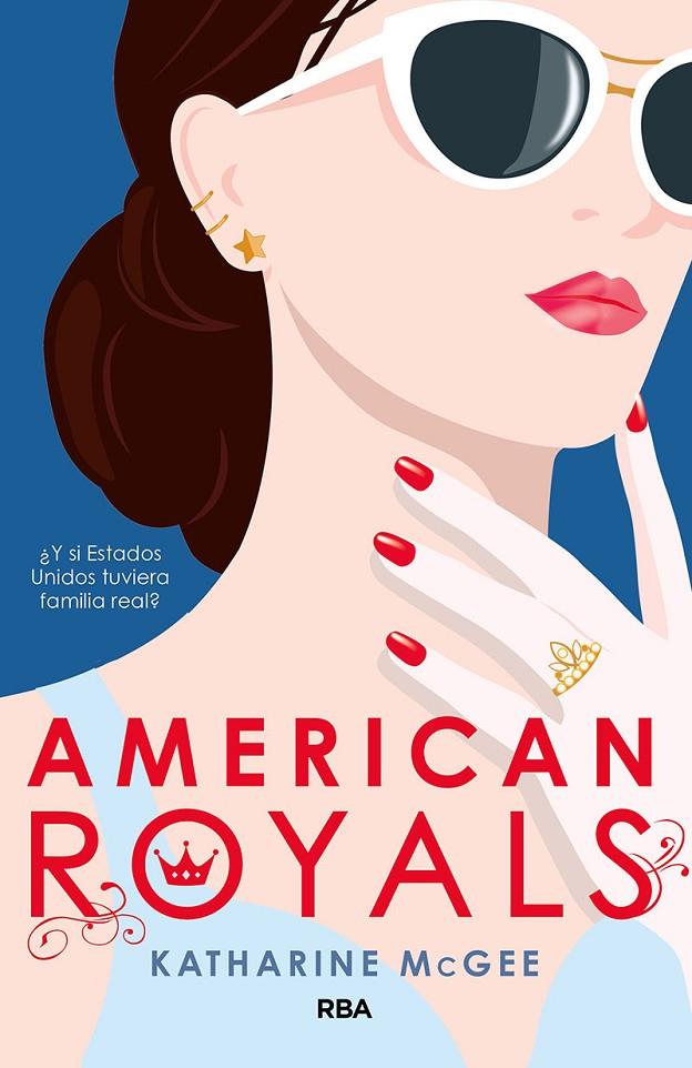 AMERICAN ROYALS | 9788427216501 | MCGEE KATHARINE | Llibreria Ombra | Llibreria online de Rubí, Barcelona | Comprar llibres en català i castellà online