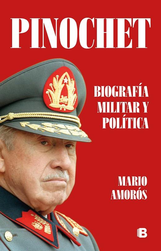 PINOCHET. BIOGRAFÍA MILITAR Y POLÍTICA | 9788466666329 | AMORÓS, MARIO | Llibreria Ombra | Llibreria online de Rubí, Barcelona | Comprar llibres en català i castellà online