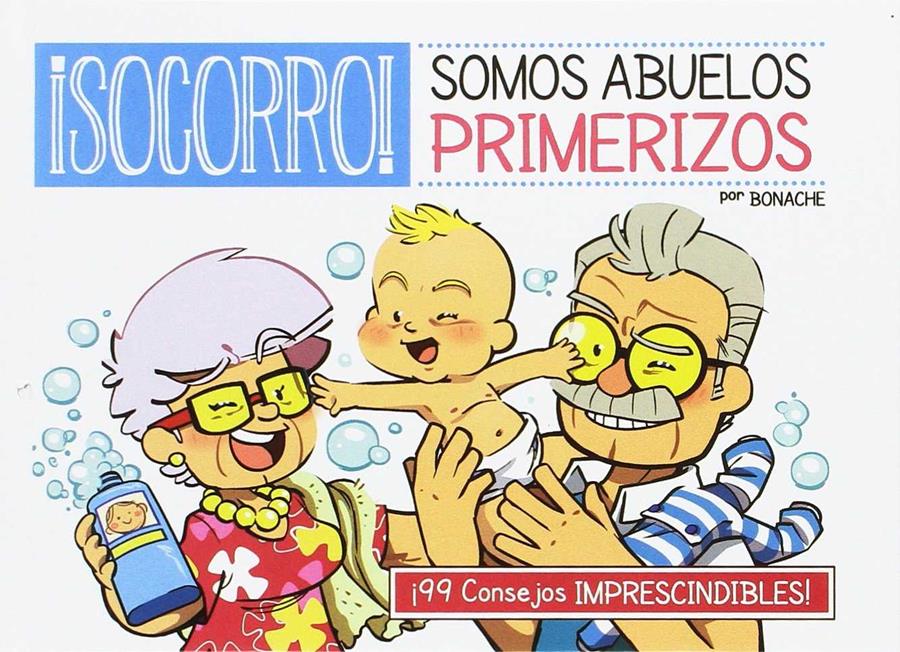 ¡SOCORRO! SOMOS ABUELOS PRIMERIZOS | 9788490948927 | BONACHE, CARLOS | Llibreria Ombra | Llibreria online de Rubí, Barcelona | Comprar llibres en català i castellà online