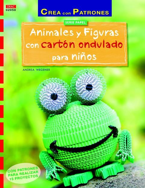 ANIMALES Y FIGURAS CON CARTÓN ONDULADO PARA NIÑOS | 9788498744491 | WEGENER, ANDREA | Llibreria Ombra | Llibreria online de Rubí, Barcelona | Comprar llibres en català i castellà online