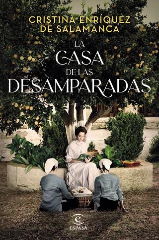 LA CASA DE LAS DESAMPARADAS | 9788467063585 | ENRÍQUEZ DE SALAMANCA, CRISTINA | Llibreria Ombra | Llibreria online de Rubí, Barcelona | Comprar llibres en català i castellà online