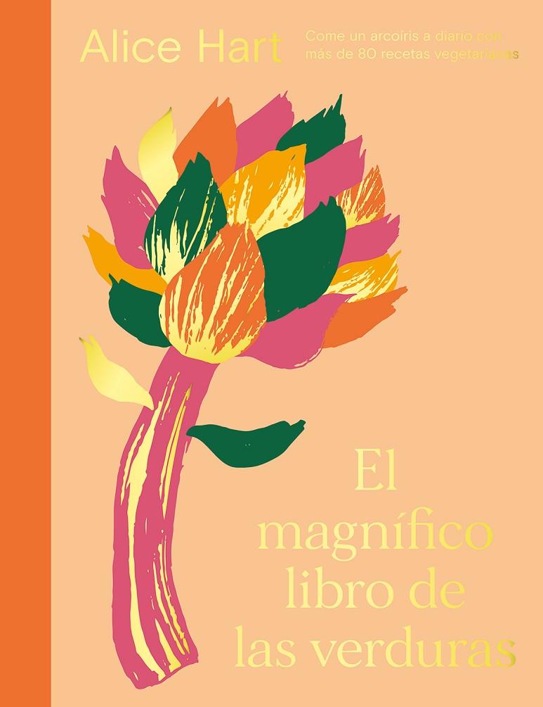 EL MAGNÍFICO LIBRO DE LAS VERDURAS | 9788419043122 | HART, ALICE | Llibreria Ombra | Llibreria online de Rubí, Barcelona | Comprar llibres en català i castellà online