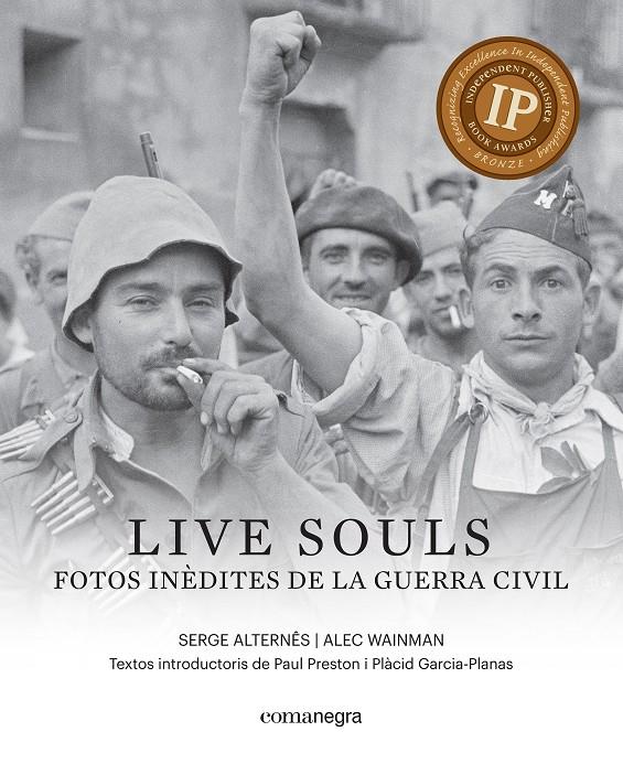 LIVE SOULS: FOTOS INÈDITES DE LA GUERRA CIVIL | 9788416605316 | WAINMAN, ALEC/ALTERNÊS, SERGE | Llibreria Ombra | Llibreria online de Rubí, Barcelona | Comprar llibres en català i castellà online