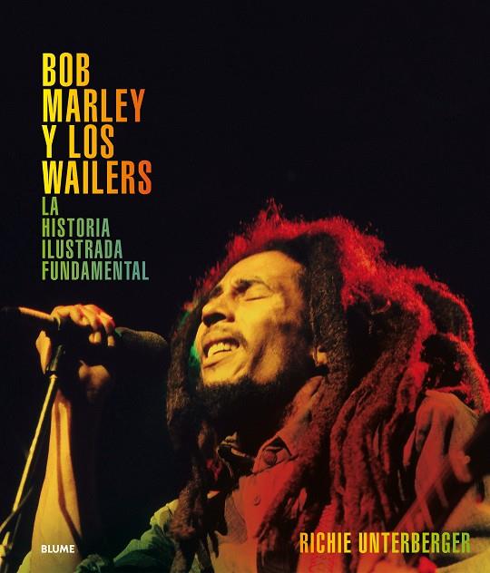 BOB MARLEY Y LOS WAILERS | 9788417492083 | UNTERBERGER, RICHIE | Llibreria Ombra | Llibreria online de Rubí, Barcelona | Comprar llibres en català i castellà online