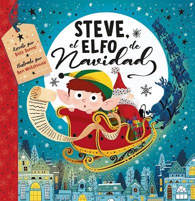 STEVE, EL ELFO DE NAVIDAD | 9788491457718 | DUNNE, BILLY/WHITEHOUSE, BEN | Llibreria Ombra | Llibreria online de Rubí, Barcelona | Comprar llibres en català i castellà online