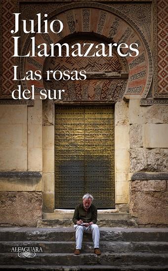 LAS ROSAS DEL SUR | 9788420432366 | LLAMAZARES, JULIO | Llibreria Ombra | Llibreria online de Rubí, Barcelona | Comprar llibres en català i castellà online